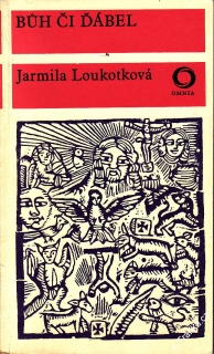 Bůh či ďábel / Jarmila Loukotková, 1970