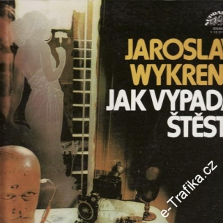 LP Jaroslav Wykrent, Jak vypadá štěstí, 1977