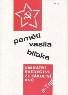 Paměti Vasila Bilaka I, II., unikátní svědectví za zákulisí KSČ, 1991