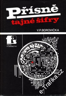 Přísně tajné šifry / V.P.Borovička, 1982