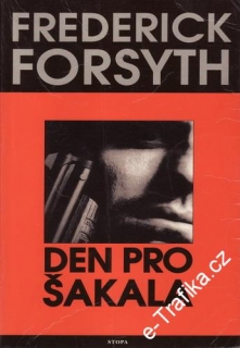 Den pro Šakala / Frederick Forsyth, 1999