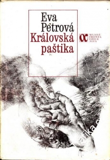 Královská paštika / Eva Petrová, 1982