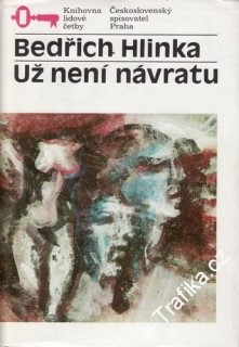 Už není návratu / Bedřich Hlinka, 1985