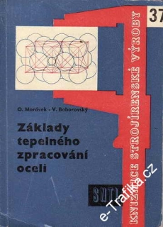 Základy tepelného zpracování oceli / O.Morávek, V.Baborovský, 1961