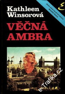 Věčná Ambra / Kathleen Winsorová, 1990