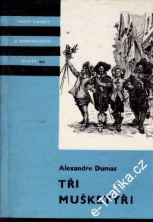 Tři mušketýři I, II. díl / Alexandre Dumas, 1967