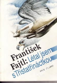 Létal jsem s Třistatřináckou / František Fajtl, 1991