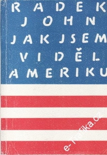 Jak jsem viděl Ameriku / Radek John, 1990