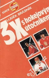 3x s hokejovým útočníkem / Luděk Brábník, 1989