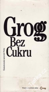 Grog bez cukru / usp. Radko Pytlík, 1986