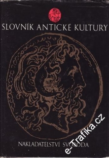 Slovník antické kultury / Bahník, Bělský, Businská, 1974