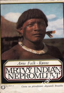 Mrtvý indián nepromluví / Arne Falk Ronne, 1974
