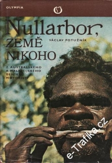 Nullarbor, země nikoho / Václav Potužník, 1978