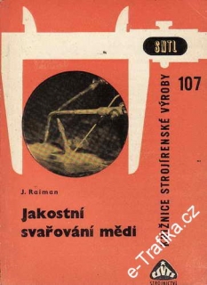 Jakostní svařování mědi / J.Raiman, 1964
