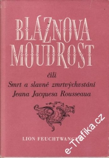 Bláznova moudrost / Lion Feuchtwanger, 1956