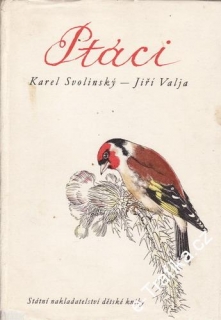 Ptáci / Jiří Valja, 1954 il. Karel Svolinský