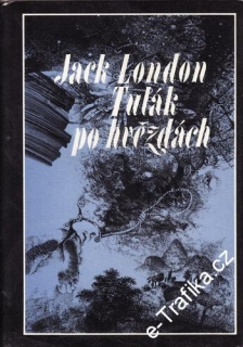 Tulák po hvězdách / Jack London, 1984