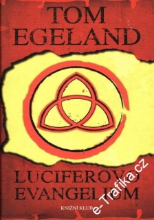 Luciferovo evangelium / Tom Egeland, 2011