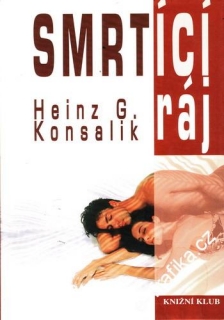 Smrtící ráj / Heinz G. Konsalik, 1996