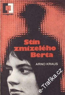 Stín zmizelého Berta / Arno Kraus, 1978