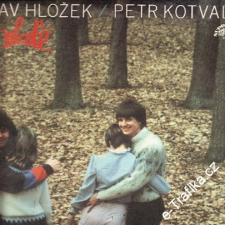 LP Stanislav Hložek, Petr Kotvald, V Pohodě, 1985