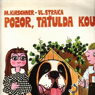 LP Pozor, ta'tulda kouše, Miloš Kirschner, Vladimír Straka, 1983
