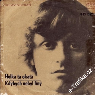 SP Václav Neckář, 1972 Holka ta okatá