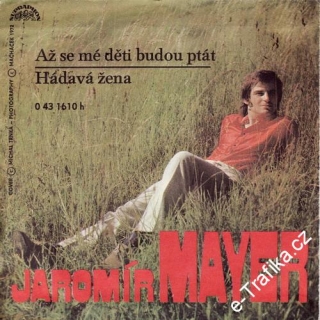 SP Jaromír Mayer, 1973 Až se mé děti budou ptát