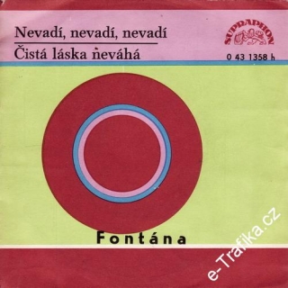 SP Fontána, 1972 Nevadí, nevadí, nevadí