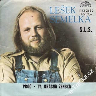 SP Lešek Semelka, S.L.S., 1982 Proč