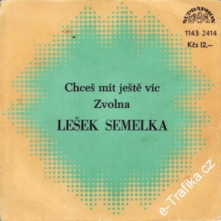 SP Lešek Semelka, 1980 Chceš mít ještě víc