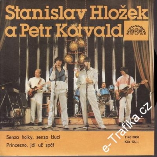 SP Stanislav Hložek, Petr Kotvald, 1985 Senza holky, senza kluci