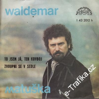 SP Waldemar Matuška, 1976 To jsem já, ten kovboj