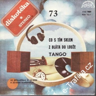 SP Diskotéka 073, Tango, 1985 Co s tím sklem