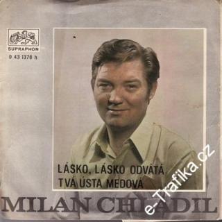 SP Milan Chladil, 1972 Lásko, lásko odvátá