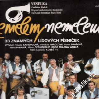 LP Nemelem, nemelem, 33 lidových písniček, Veselka Ladislava Kubeše, 1991