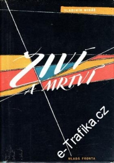 Živí a mrtví / Vladimír Mináč, 1960