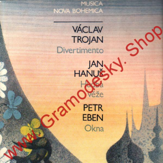 LP Musica Nova Bohemica, Trojan, Hanuš, Eben, 1983, 1111 3019 G, stereo