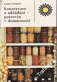Konzervace a ukládání potravin v domácnosti / Karel Půhoný, 1986