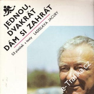 LP Jednou, dvakrát dám si zahrát, Ladislav Jacura, 1977 stereo 1 14 2093 H
