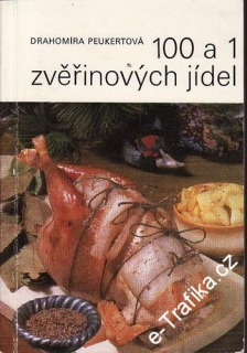 100 a 1 zvěřinových jídel / Drahomíra Peukertová, 1984