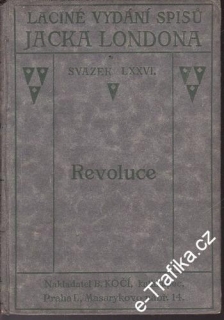 Sv. 76. Revoluce / Jack London, 1926