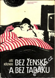 Bez ženské a bez tabáku / Jiří Křenek, 1987
