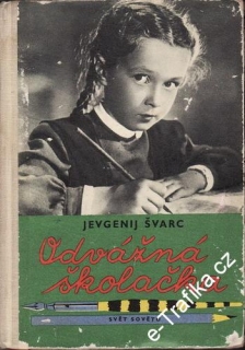 Odvážná školačka / Jevgenij Švarc, 1950