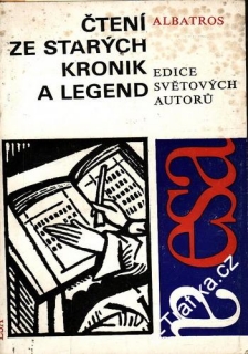  Čtení ze starých kronik a legend / usp. Jiřina Macháčková, 1974