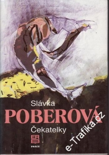 Čekatelky / Slávka Poberová, 1989