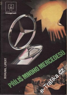 Příliš mnoho mercedesů / Bohumil Lipert, 1984
