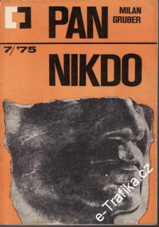 Pan Nikdo / Milan Gruber, 1975