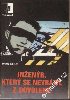 Inženýr, který se nevrátil z dovolené / Ivan Brož, 1984