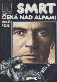 Smrt čeká nad Alpami / Tomáš Řezáč, 1979